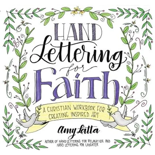 Hand Lettering for Faith: A Christian Workbook for Creating Inspired Art - Paperback
