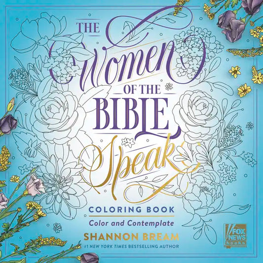 The Women of the Bible Speak Coloring Book: Color and Contemplate - Paperback